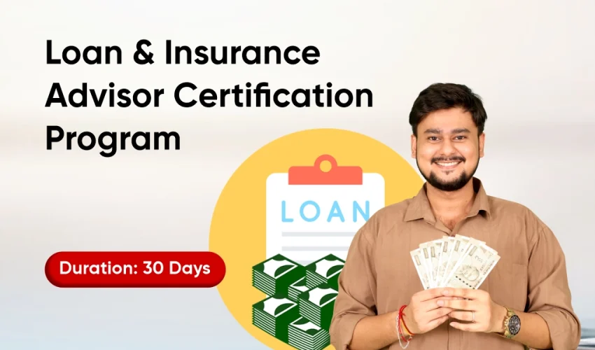 Loan & Insurance Advisor Certification Program