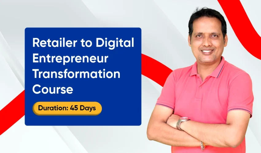 Retailer to Digital Entrepreneur Transformation Course